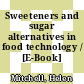 Sweeteners and sugar alternatives in food technology / [E-Book]