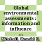 Global environmental assessments : information and influence [E-Book] /