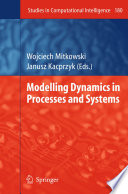 Modelling Dynamics in Processes and Systems [E-Book] /