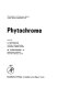 Phytochrome : proceedings of a symposium held at Eretria, Greece, September 1971 /