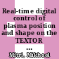 Real-time digital control of plasma position and shape on the TEXTOR tokamak /