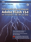 Professionelle Webentwicklung mit Adobe Flash CS4 : inkl. ActionScript 3, XML, PHP und MySQL /