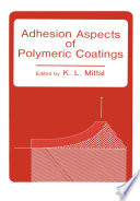 Adhesion Aspects of Polymeric Coatings [E-Book] /