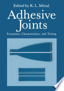 Adhesive Joints [E-Book] : Formation, Characteristics, and Testing /
