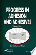Progress in adhesion and adhesives. Volume 3 [E-Book] /