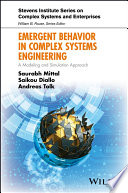 Emergent behavior in complex systems engineering : a modeling and simulation approach [E-Book] /
