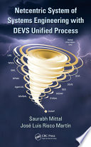 Netcentric system of systems engineering with DEVS unified process [E-Book] /