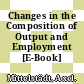 Changes in the Composition of Output and Employment [E-Book] /