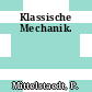 Klassische Mechanik.
