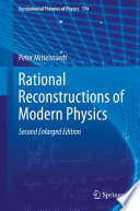 Rational Reconstructions of Modern Physics [E-Book] /