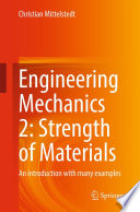 Engineering Mechanics 2: Strength of Materials [E-Book] : An introduction with many examples /