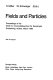 Fields and particles : proceedings of the 29. Internationale Universitätswochen für Kernphysik Schladming, Austria, March 1990 /