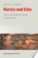 Narziss und Echo [E-Book] : Ein psycho-biologisches Modell der Depression /
