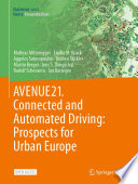 AVENUE21. Connected and Automated Driving: Prospects for Urban Europe [E-Book] /