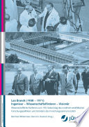 Leo Brandt (1908 - 1971), Ingenieur-Wissenschaftsförderer-Visionär : wissenschaftliche Konferenz zum 100. Geburtstag des nordrhein-westfälischen Forschungspolitikers und Gründers des Forschungszentrums Jülich [E-Book] /