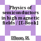 Physics of semiconductors in high magnetic fields / [E-Book]