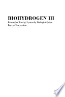 Biohydrogen III [E-Book] : renewable energy system by biological solar energy conversion /
