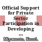 Official Support for Private Sector Participation in Developing Country Infrastructure [E-Book] /