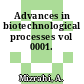 Advances in biotechnological processes vol 0001.