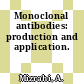 Monoclonal antibodies: production and application.
