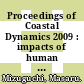 Proceedings of Coastal Dynamics 2009 : impacts of human activities on dynamic coastal processes ; Tokyo, Japan, 7-11 September 2009 [E-Book] /