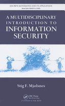 A multidisciplinary introduction to information security [E-Book] /