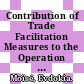 Contribution of Trade Facilitation Measures to the Operation of Supply Chains [E-Book] /