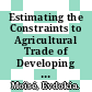 Estimating the Constraints to Agricultural Trade of Developing Countries [E-Book] /