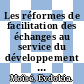 Les réformes de facilitation des échanges au service du développement [E-Book] : Etudes de cas par pays /
