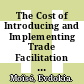 The Cost of Introducing and Implementing Trade Facilitation Measures [E-Book]: Interim Report /