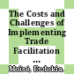 The Costs and Challenges of Implementing Trade Facilitation Measures [E-Book] /
