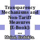 Transparency Mechanisms and Non-Tariff Measures [E-Book]: Case Studies /