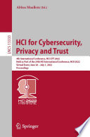 HCI for Cybersecurity, Privacy and Trust [E-Book] : 4th International Conference, HCI-CPT 2022, Held as Part of the 24th HCI International Conference, HCII 2022, Virtual Event, June 26 - July 1, 2022, Proceedings /