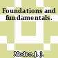 Foundations and fundamentals.
