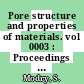 Pore structure and properties of materials. vol 0003 : Proceedings of the international symposium. Final report. pt 1 : Praha, 18.09.73-21.09.73.