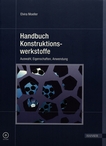 Handbuch Konstruktionswerkstoffe : Auswahl, Eigenschaften, Anwendung /