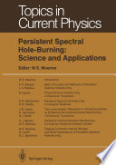 Persistent Spectral Hole-Burning: Science and Applications [E-Book] /