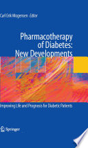 Pharmacotherapy of Diabetes: New Developments [E-Book] : Improving Life and Prognosis for Diabetic Patients /