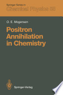 Positron Annihilation in Chemistry [E-Book] /