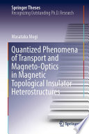 Quantized Phenomena of Transport and Magneto-Optics in Magnetic Topological Insulator Heterostructures [E-Book] /
