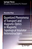 Quantized phenomena of transport and magneto-optics in magnetic topological insulator heterostructures /