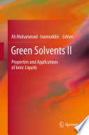 Green Solvents II [E-Book] : Properties and Applications of Ionic Liquids /