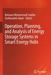 Operation, planning, and analysis of energy storage systems in smart energy hubs /