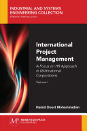 International project management. Volume I : a focus on value engineering and HR approach in multinational corporations [E-Book] /