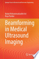 Beamforming in Medical Ultrasound Imaging [E-Book] /