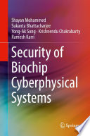 Security of Biochip Cyberphysical Systems [E-Book] /