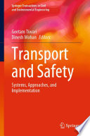 Transport and Safety [E-Book] : Systems, Approaches, and Implementation /