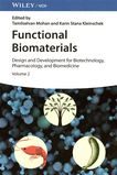 Functional biomaterials : design and development for biotechnology, pharmacology, and biomedicine . 2 /