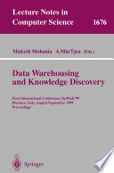 DataWarehousing and Knowledge Discovery [E-Book] : First International Conference, DaWaK’99 Florence, Italy, August 30 – September 1, 1999 Proceedings /
