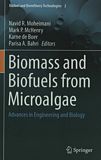 Biomass and biofuels from microalgae : advances in engineering and biology /